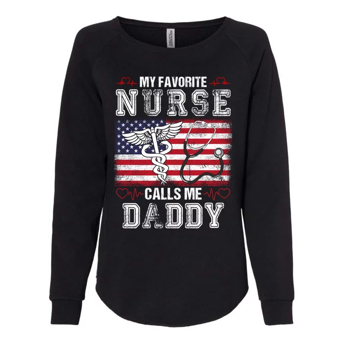 My Favorite Nurse Calls Me Daddy Usa Flag July 4th Patriotic Womens California Wash Sweatshirt