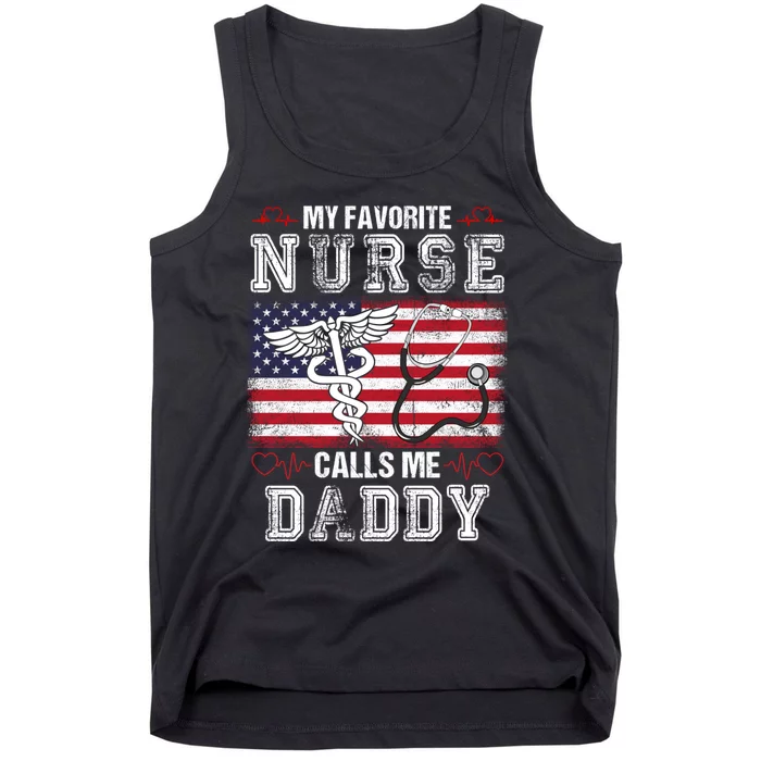 My Favorite Nurse Calls Me Daddy Usa Flag July 4th Patriotic Tank Top