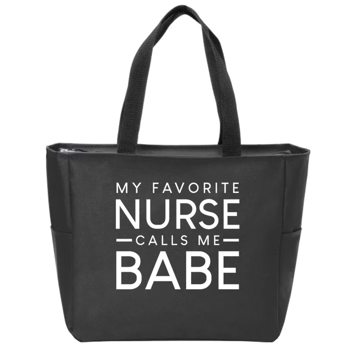 My Favorite Nurse Calls Me Babe Nursing Couple Love Zip Tote Bag