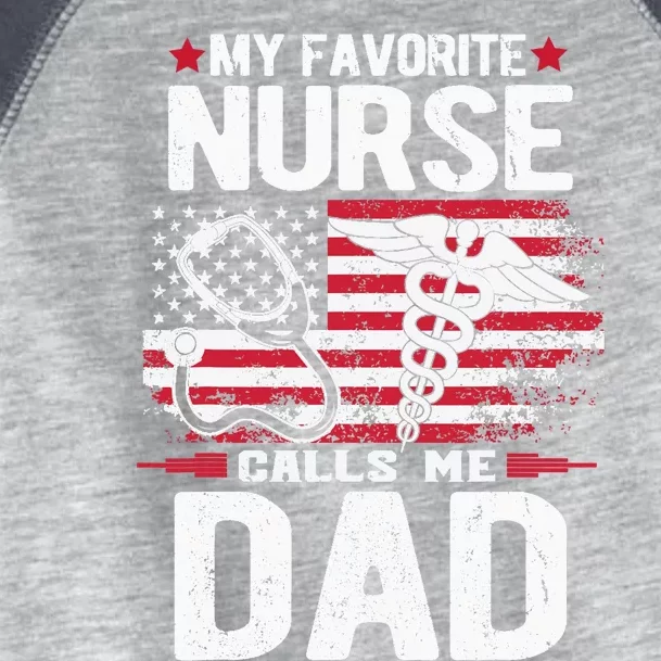 My Favorite Nurse Calls Me Dad Fathers Day Toddler Fine Jersey T-Shirt