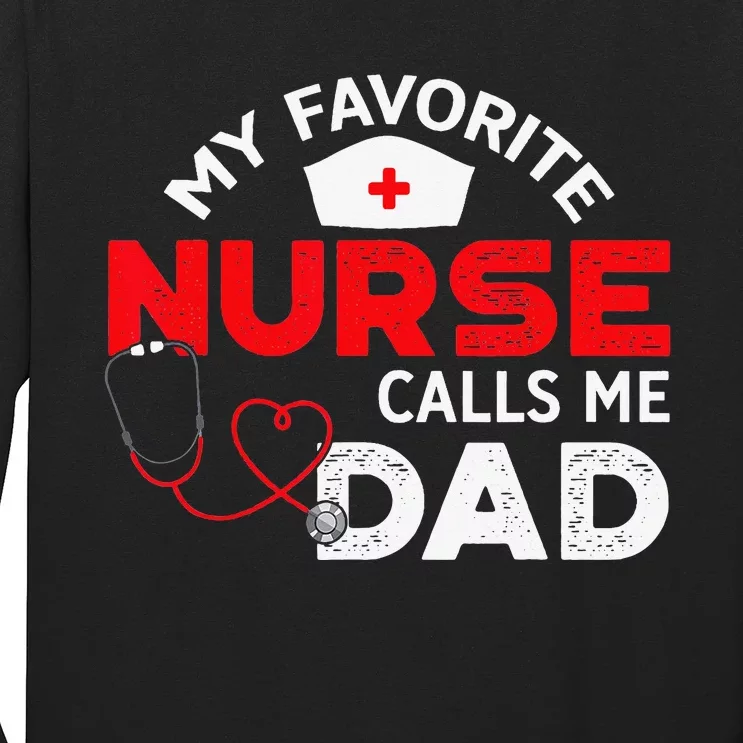 My Favorite Nurse Calls Me Dad Father's Day Nursing Long Sleeve Shirt