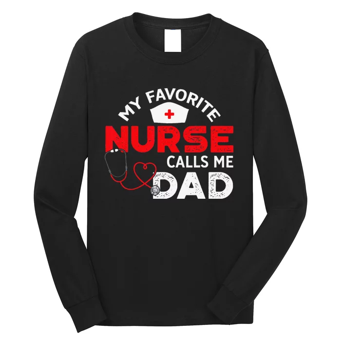 My Favorite Nurse Calls Me Dad Father's Day Nursing Long Sleeve Shirt