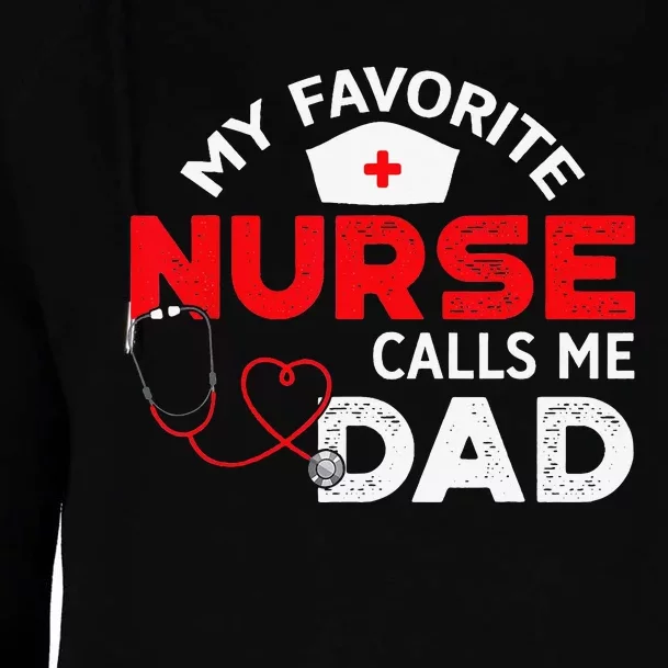 My Favorite Nurse Calls Me Dad Father's Day Nursing Womens Funnel Neck Pullover Hood