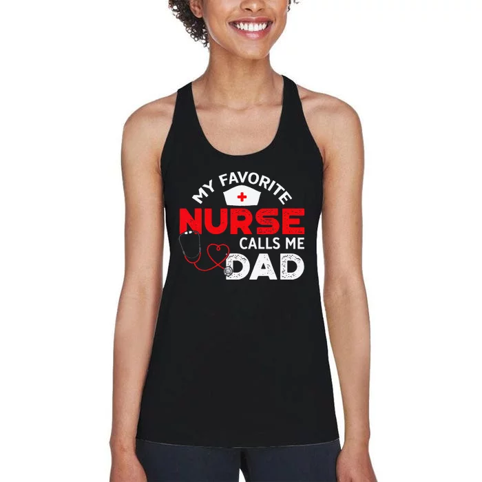 My Favorite Nurse Calls Me Dad Father's Day Nursing Women's Racerback Tank