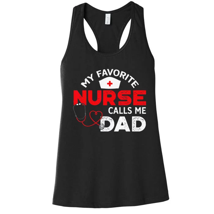 My Favorite Nurse Calls Me Dad Father's Day Nursing Women's Racerback Tank