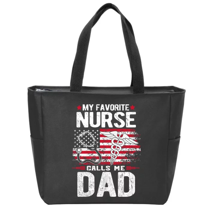 My Favorite Nurse Calls Me Dad Fathers Day Zip Tote Bag