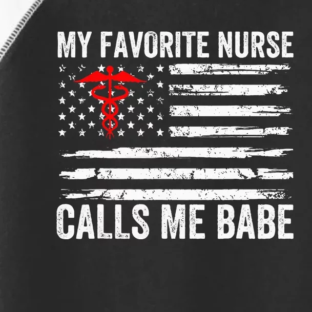 My Favorite Nurse Calls Me Babe American Flag For Boyfriend Toddler Fine Jersey T-Shirt