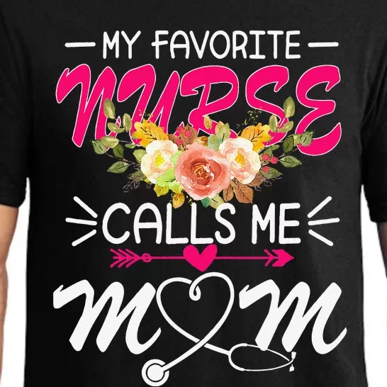 My Favorite Nurse Calls Me Mom Cute Flowers Mothers Day Pajama Set