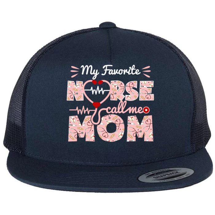 My Favorite Nurse Calls Me Mom Mothers Day Scrub Top Gift Flat Bill Trucker Hat