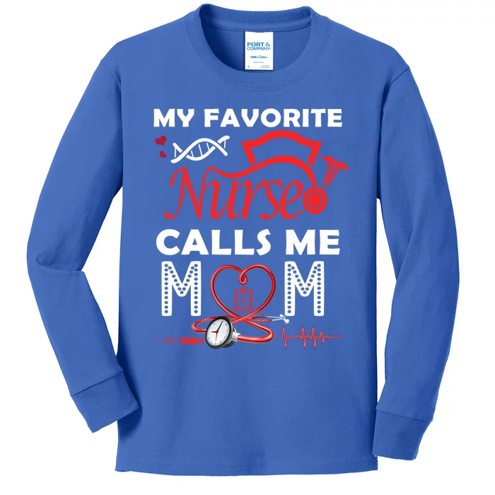 My Favorite Nurse Calls Me Mom Quote Teal Cool Gift Kids Long Sleeve Shirt