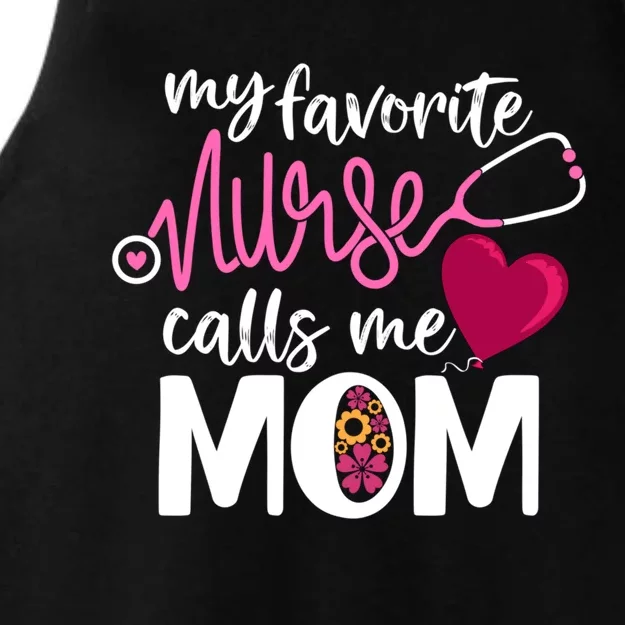 My Favorite Nurse Calls Me Mom RnS Mommy MotherS Day Mama Gift Ladies Tri-Blend Wicking Tank