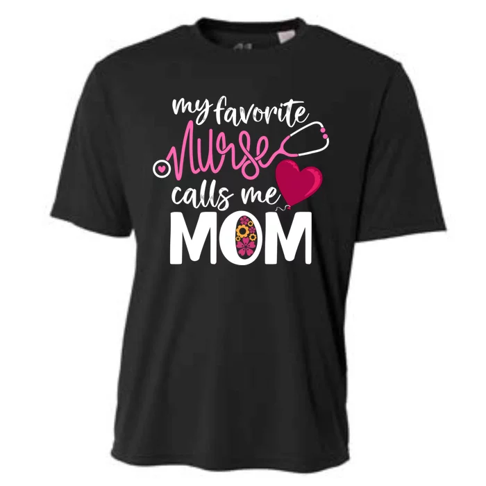 My Favorite Nurse Calls Me Mom RnS Mommy MotherS Day Mama Gift Cooling Performance Crew T-Shirt