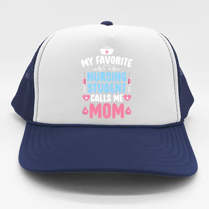 My Favorite Nursing Student Mom Future Nurse Mom Gift Trucker Hat