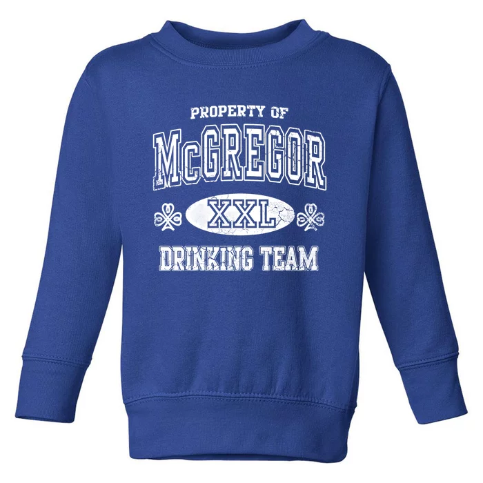 Mcgregor Family Name Irish Ing Team St Patricks Day Cool Gift Toddler Sweatshirt