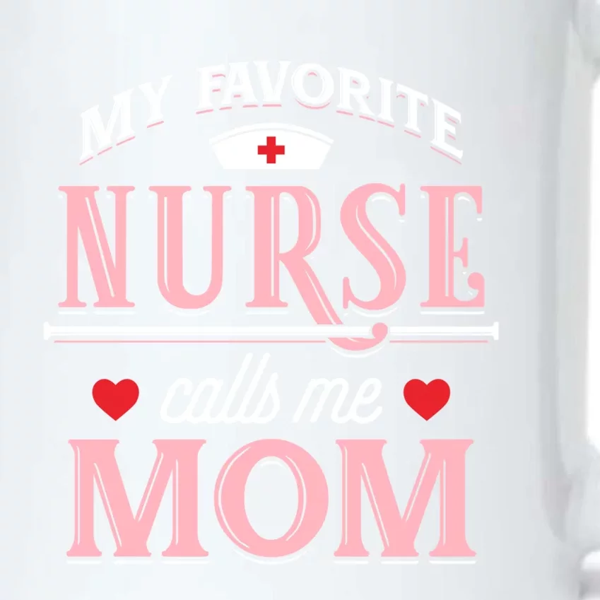 My Favorite Nurse Calls Me Mom Nurse Mother Gift Black Color Changing Mug