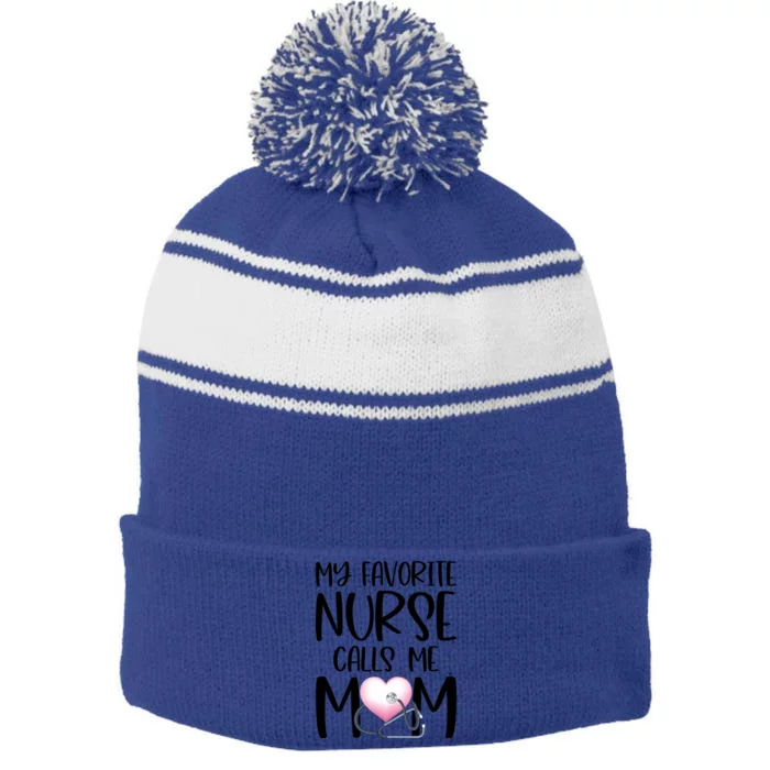 My Favorite Nurse Calls Me Mom Nurse Life Mom Gift Rn Np Lvn Gift Stripe Pom Pom Beanie