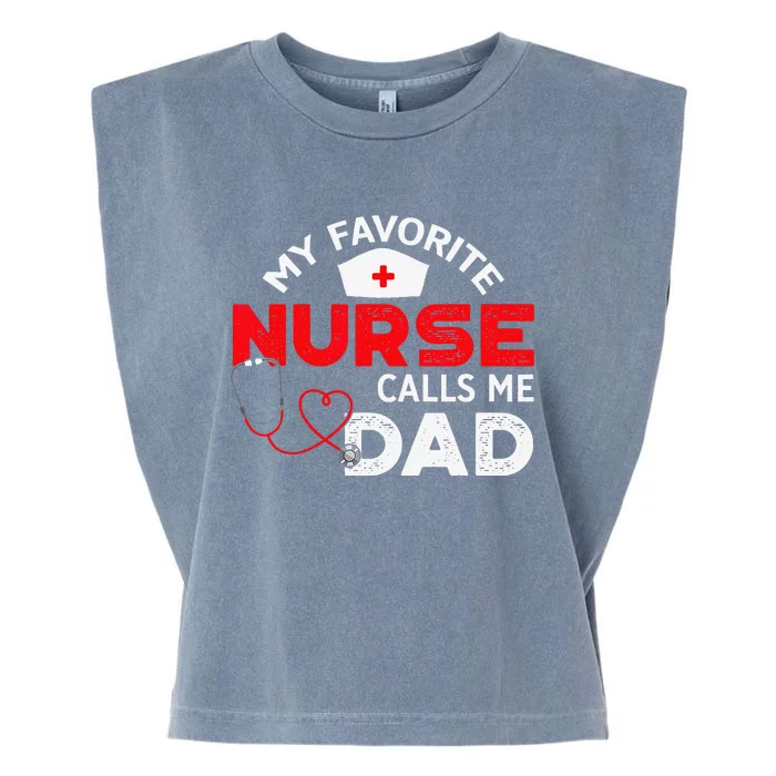 My Favorite Nurse Calls Me Dad Father's Day Nursing Garment-Dyed Women's Muscle Tee