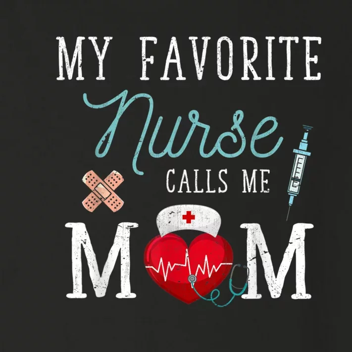 My Favorite Nurse Calls Me Mom Stethoscope Mother Nurse Toddler Long Sleeve Shirt