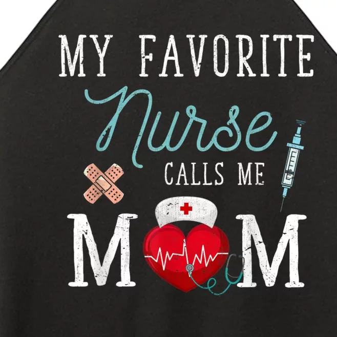 My Favorite Nurse Calls Me Mom Stethoscope Mother Nurse Women’s Perfect Tri Rocker Tank