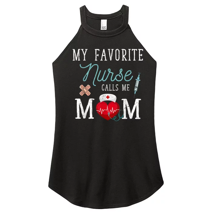 My Favorite Nurse Calls Me Mom Stethoscope Mother Nurse Women’s Perfect Tri Rocker Tank