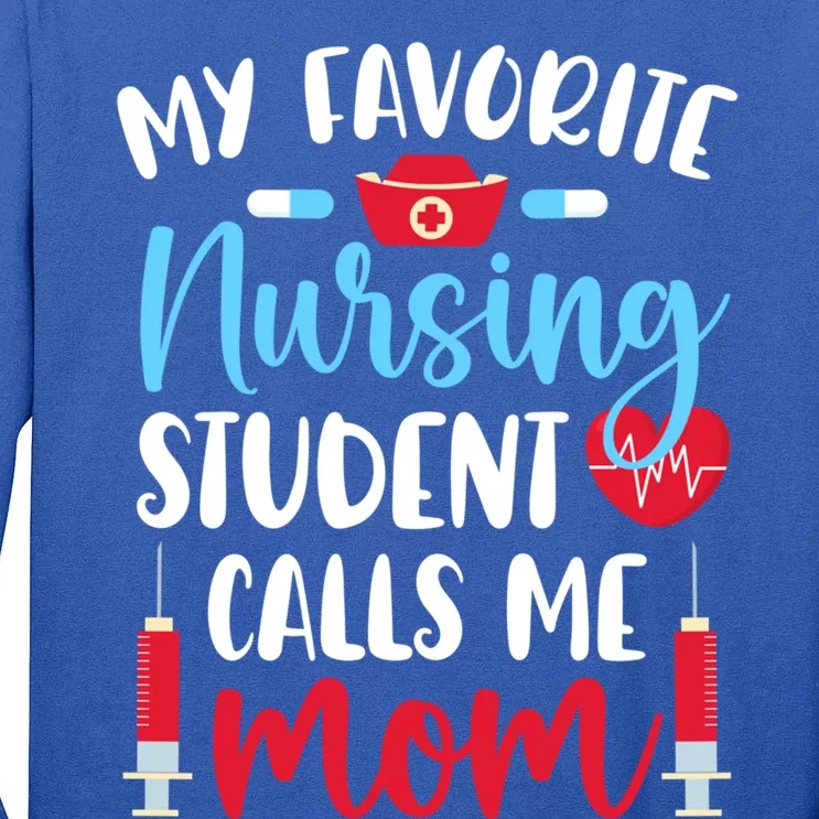 My Favorite Nursing Student Mom Future Nurse Mom Gift Tall Long Sleeve T-Shirt