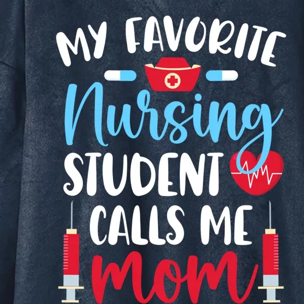 My Favorite Nursing Student Mom Future Nurse Mom Gift Hooded Wearable Blanket