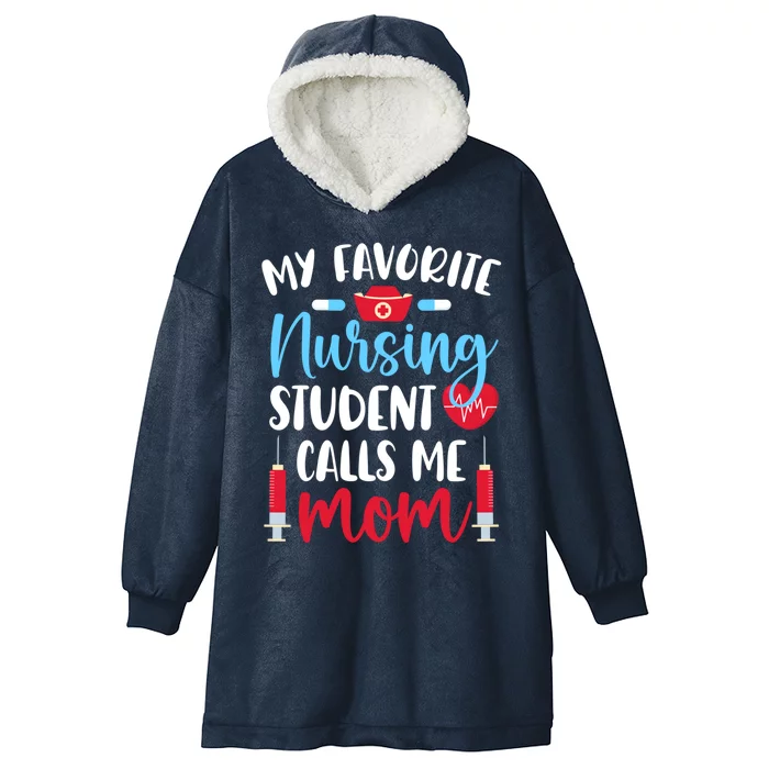 My Favorite Nursing Student Mom Future Nurse Mom Gift Hooded Wearable Blanket