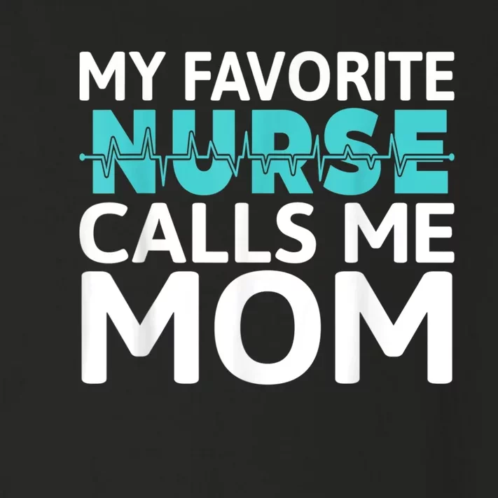 My Favorite Nurse Calls Me Mom Daughter Hospital Nursing Toddler Long Sleeve Shirt