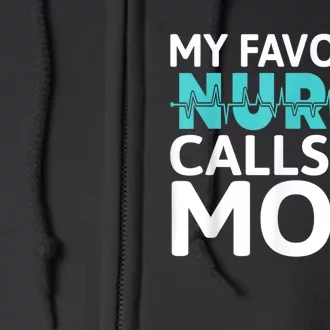 My Favorite Nurse Calls Me Mom Daughter Hospital Nursing Full Zip Hoodie