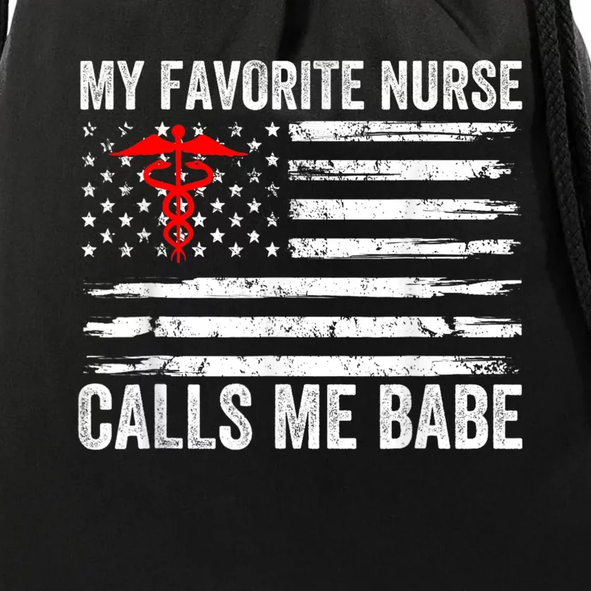 My Favorite Nurse Calls Me Babe American Flag For Boyfriend Drawstring Bag