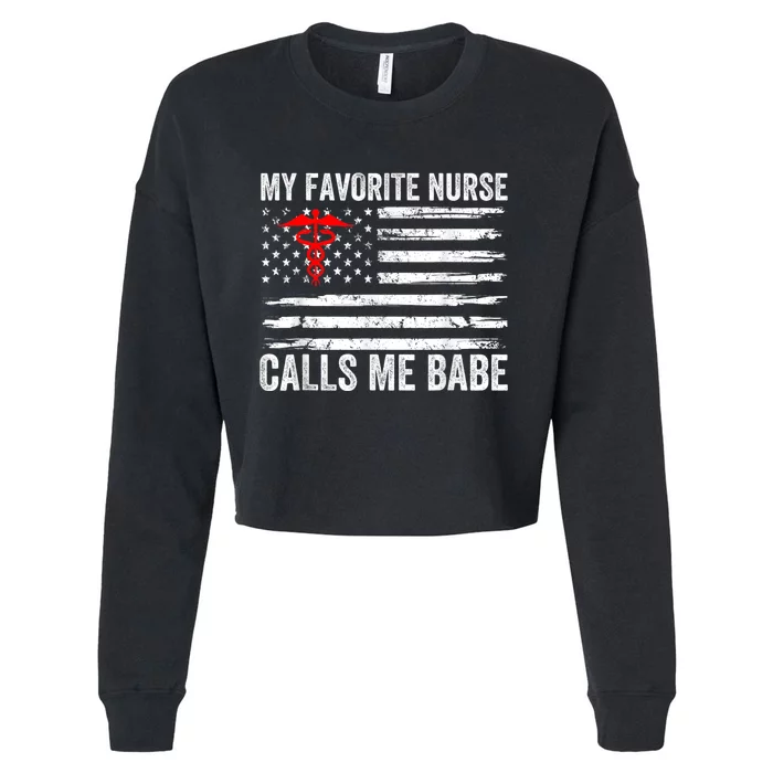 My Favorite Nurse Calls Me Babe American Flag For Boyfriend Cropped Pullover Crew