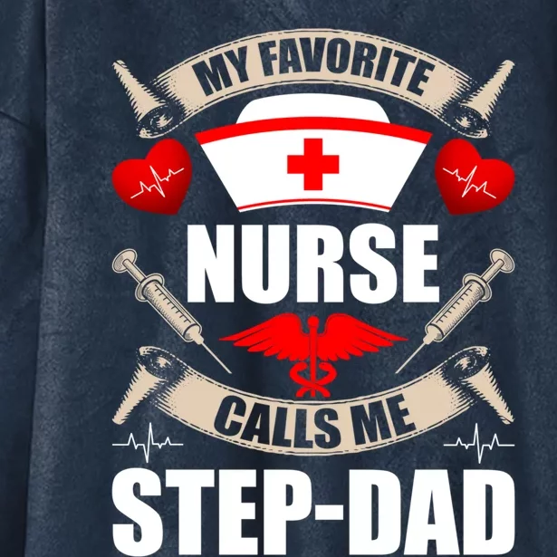 My Favorite Nurse Calls Me Stepdad Stepdad Gift Hooded Wearable Blanket