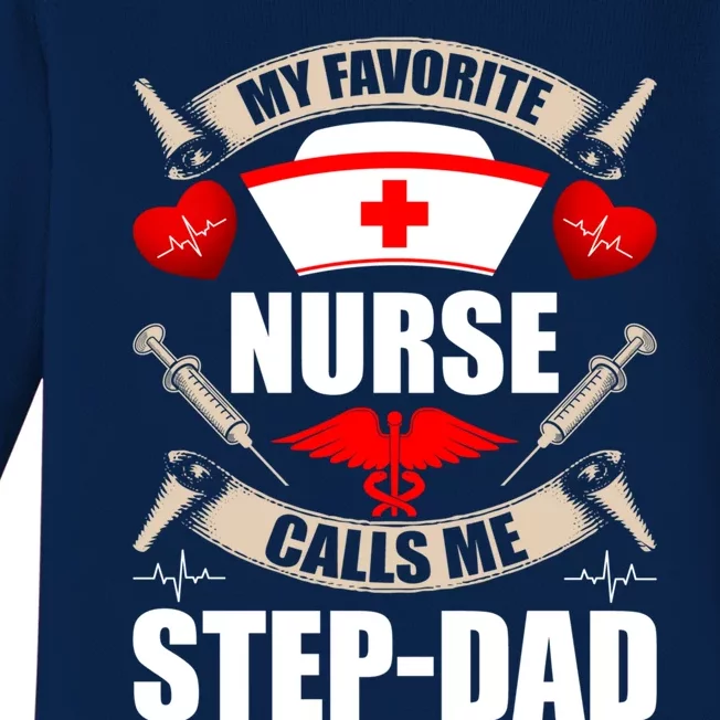 My Favorite Nurse Calls Me Stepdad Stepdad Gift Baby Long Sleeve Bodysuit