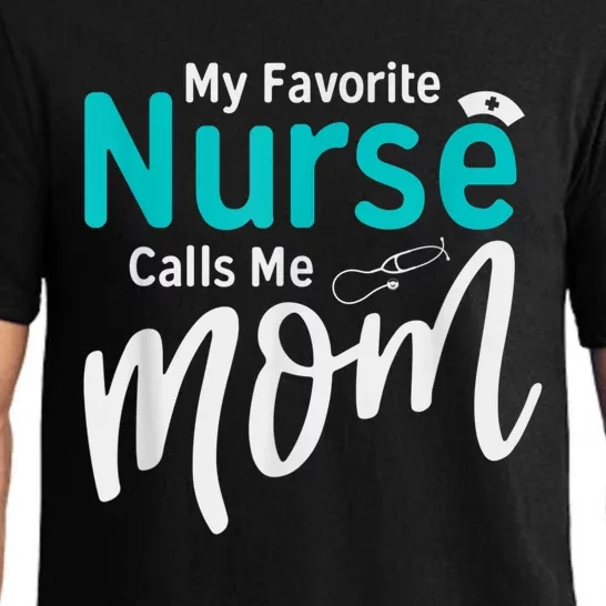 My Favorite Nurse Calls Me Mom Daughter Is A Nurse Pajama Set