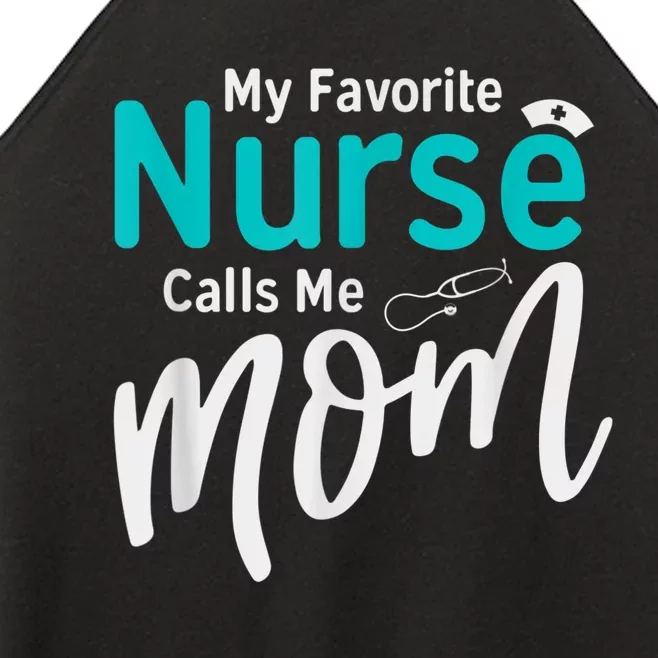 My Favorite Nurse Calls Me Mom Daughter Is A Nurse Women’s Perfect Tri Rocker Tank