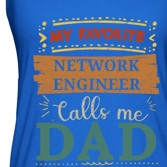 My Favorite Network Engineer Calls Me Dad Great Gift Ladies Essential Flowy Tank