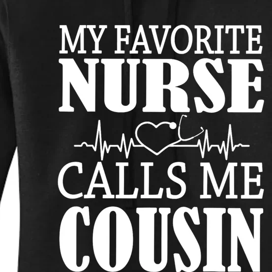 My Favorite Nurse Calls Me Cousin Happy Nurse Day Women's Pullover Hoodie