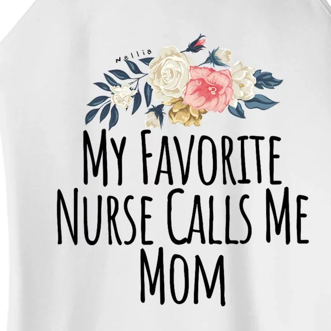 My Favorite Nurse Calls Me Mom Cute Flowers Women’s Perfect Tri Rocker Tank