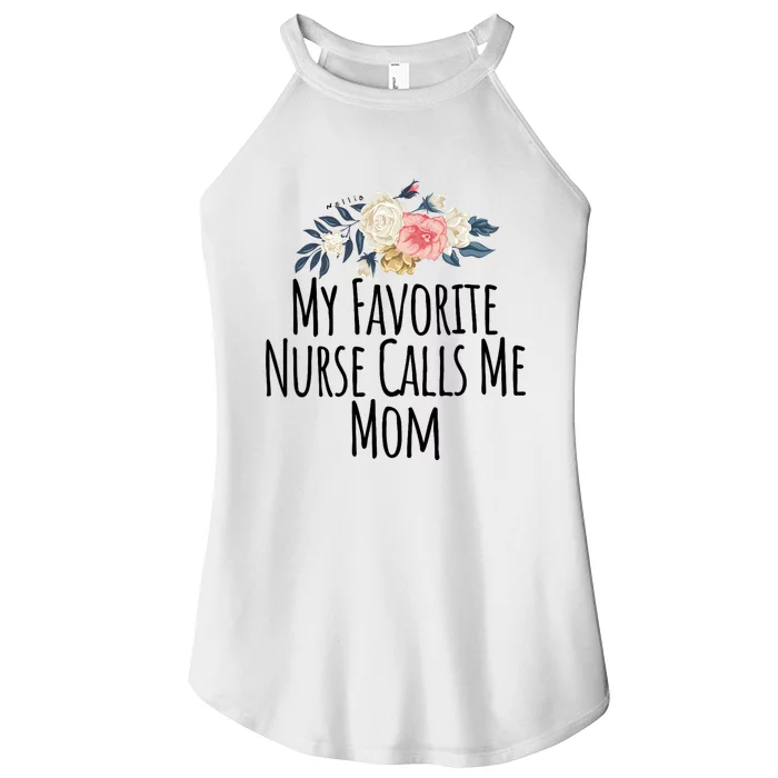 My Favorite Nurse Calls Me Mom Cute Flowers Women’s Perfect Tri Rocker Tank