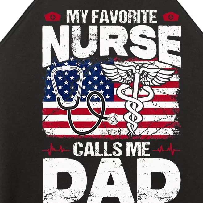 My Favorite Nurse Calls Me Dad Funny Papa Fathers Day Women’s Perfect Tri Rocker Tank