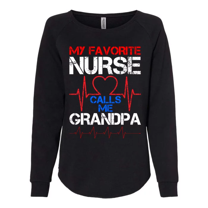 My Favorite Nurse Calls Me Grandpa Vintage Nurse Grandpa Gift Womens California Wash Sweatshirt