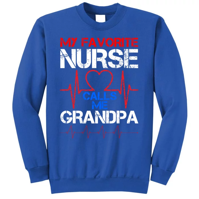 My Favorite Nurse Calls Me Grandpa Vintage Nurse Grandpa Gift Tall Sweatshirt