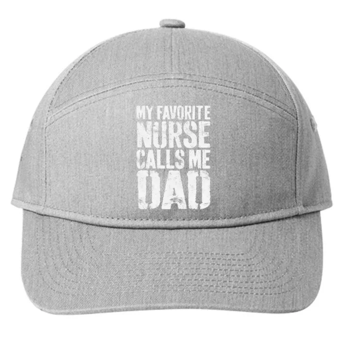 My Favorite Nurse Calls Me Dad Father's Day 7-Panel Snapback Hat