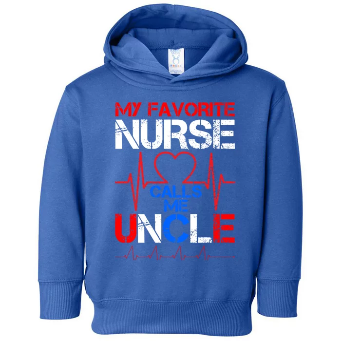 My Favorite Nurse Calls Me Uncle Cool Vintage Nurse Uncle Gift Toddler Hoodie