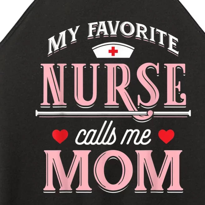 My Favorite Nurse Calls Me Mom Nurse Mother Gift Women’s Perfect Tri Rocker Tank