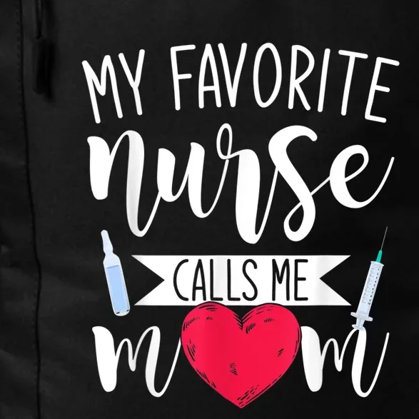 My Favorite Nurse Calls Me Mom Nursery Mother Nurse Daily Commute Backpack