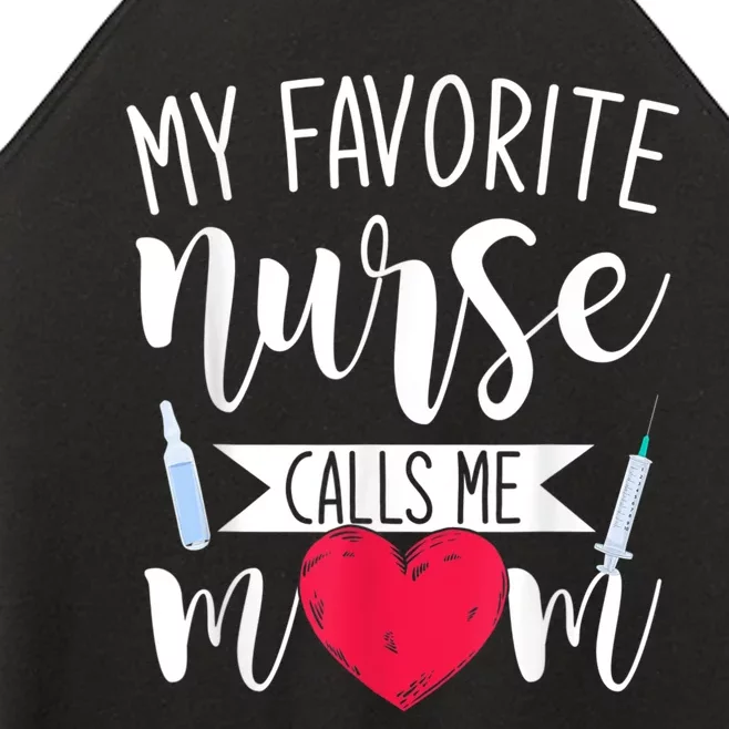 My Favorite Nurse Calls Me Mom Nursery Mother Nurse Women’s Perfect Tri Rocker Tank