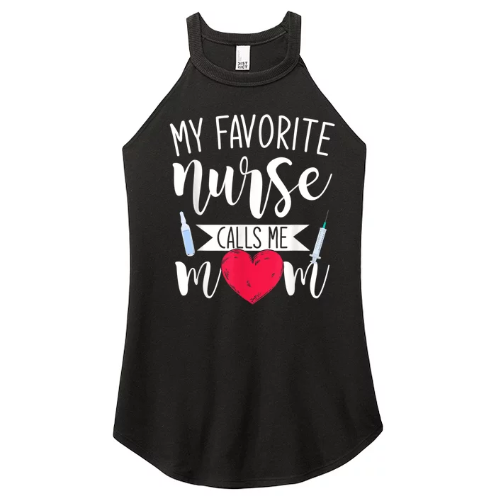 My Favorite Nurse Calls Me Mom Nursery Mother Nurse Women’s Perfect Tri Rocker Tank