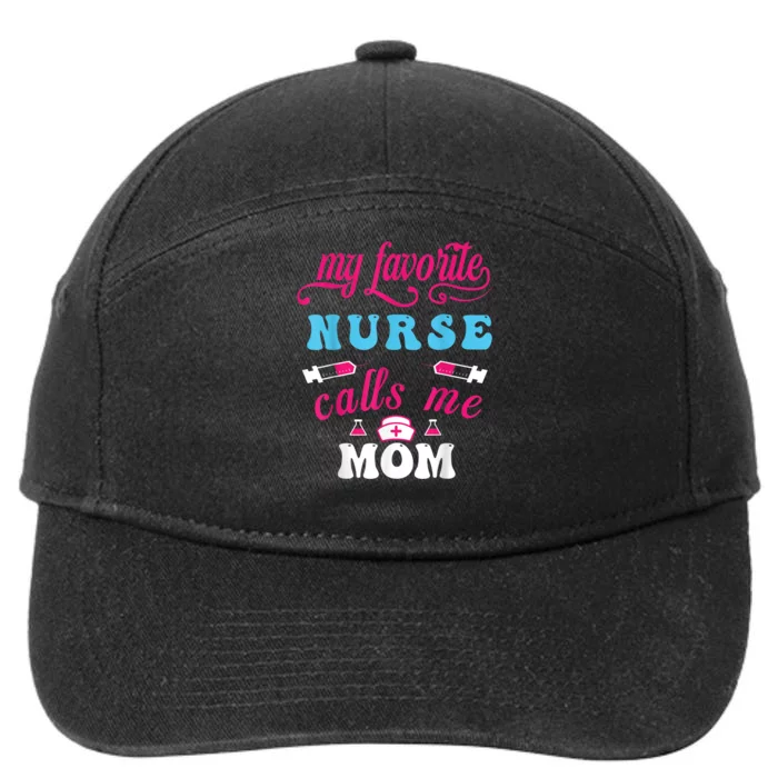 My Favorite Nurse Calls Me Mom 7-Panel Snapback Hat