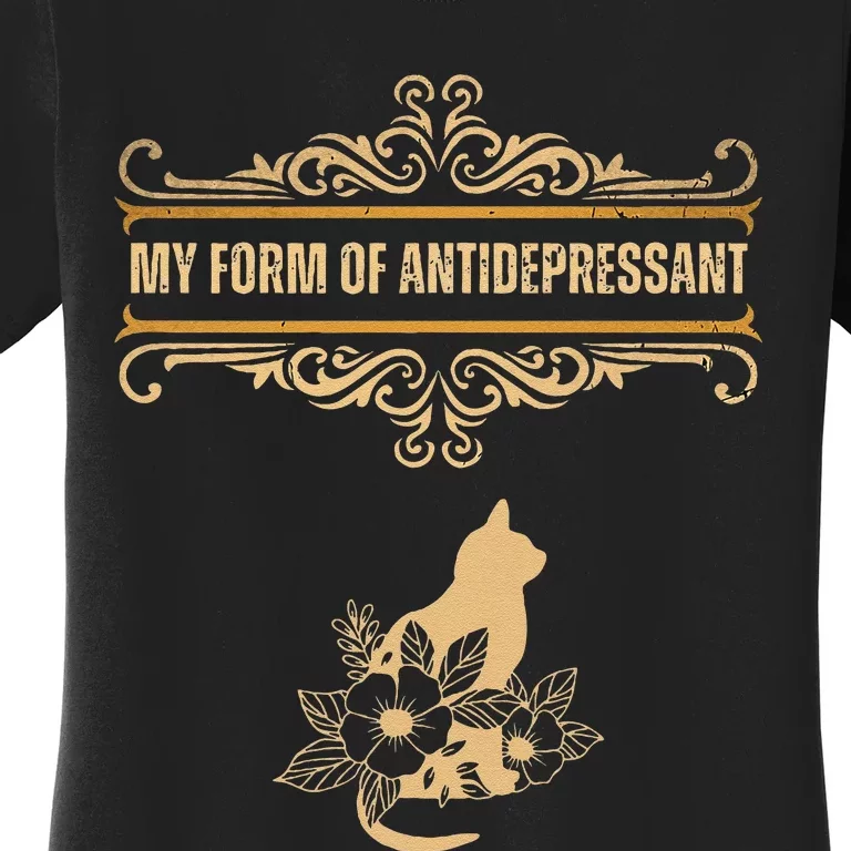 My Form Of Antidepressant Cute Cat Kitten Serotonin Women's T-Shirt